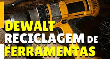 Dewalt e ABREE Entenda o Programa de Coleta